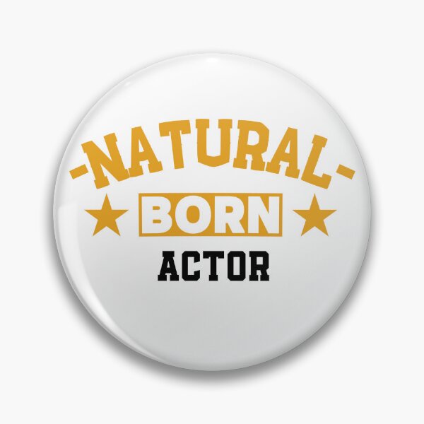 Item preview,  Natural Born Actor - Funny Gift for Actor S4G designed and sold by eeternalrestt.