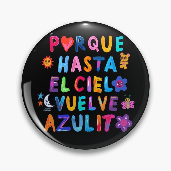 Item preview, Porque hasta el cielo vuelve azulito designed and sold by unknowndesigns1.