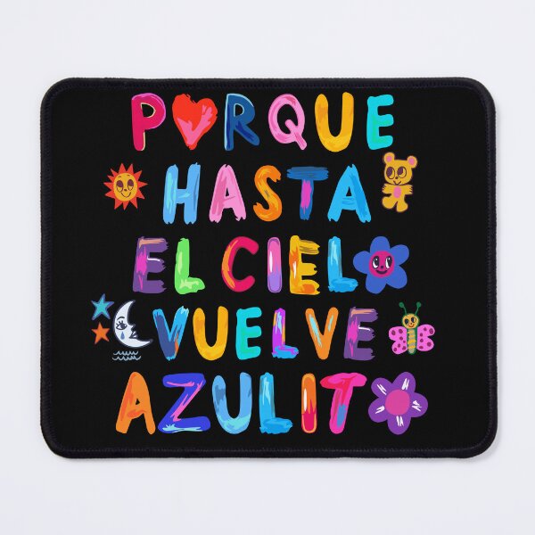 Item preview, Porque hasta el cielo vuelve azulito designed and sold by unknowndesigns1.