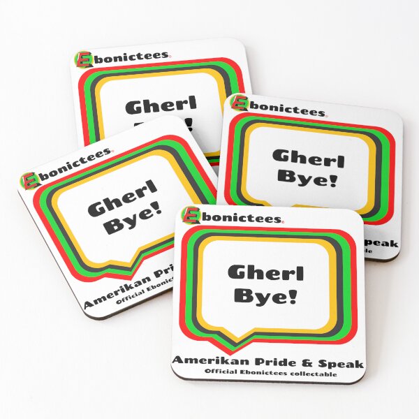 Item preview, Gherl Bye! Ebonictees ebonic phrase. designed and sold by Ebonictees.