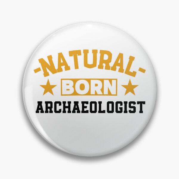Item preview,  Natural Born Archaeologist - Funny Gift for Archaeologist S4G designed and sold by eeternalrestt.