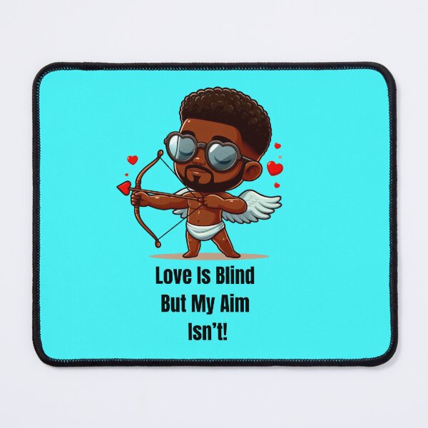 Item preview, Love Is Blind But My Aim Isn't designed and sold by AlmostMaybNevr.