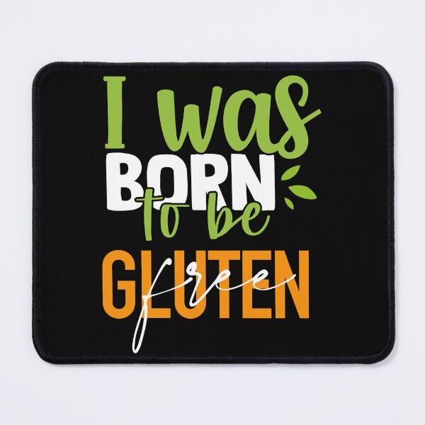 Item preview, I was born to be "Gluten-free" t shirt design designed and sold by MyGluteesFree77.