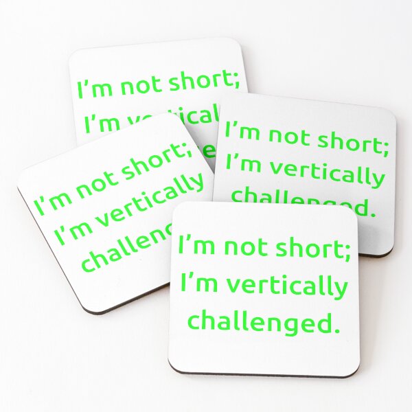Item preview, I’m not short; I’m vertically challenged. designed and sold by IMCDT.