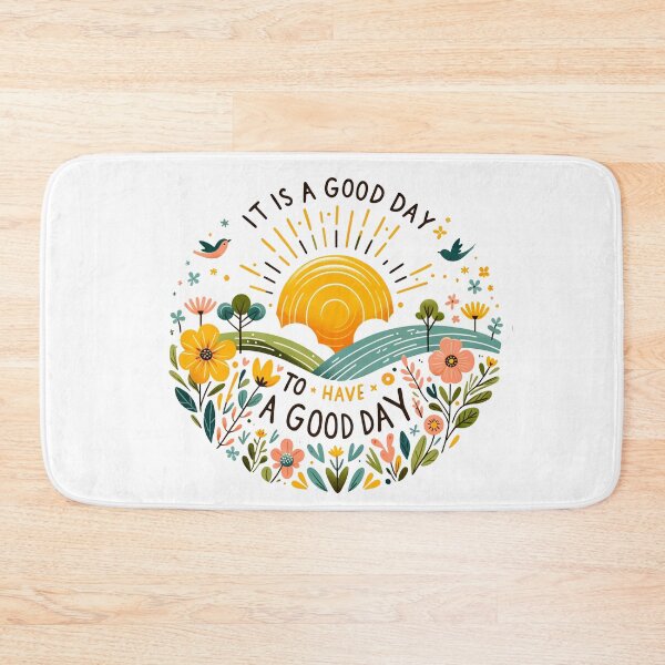 Item preview, It Is A Good Day To Have A Good Day designed and sold by PapaMikeCrafts.