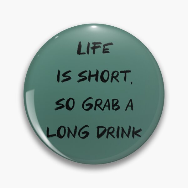 Item preview, Printable quote Life is short. Funny phrase sign for bar. Black and green wall art. aesthetic modern art designed and sold by AlarconStudio.