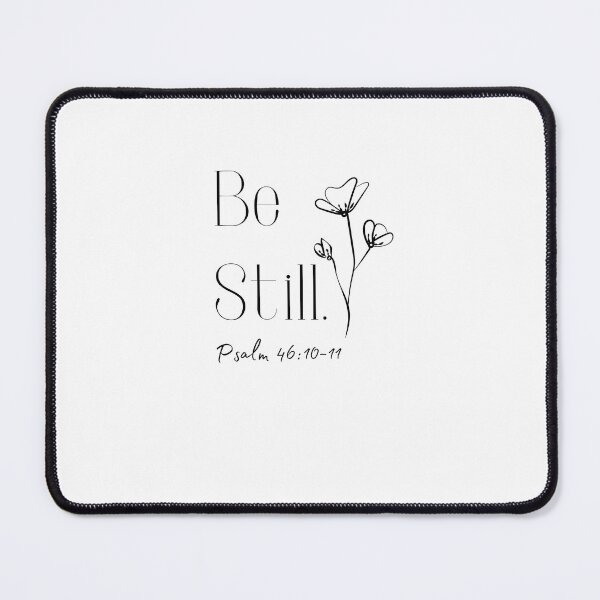 Item preview, Be Still Uplifting Scripture designed and sold by Carmie M.