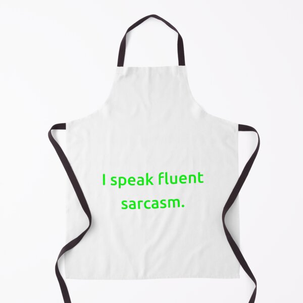 Item preview, I speak fluent sarcasm. designed and sold by IMCDT.