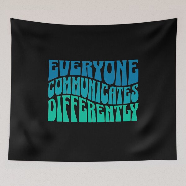 Item preview, Everyone communicates differently disability community , special needs, non verbal , medically complex, autism spectrum designed and sold by InspireGlow.