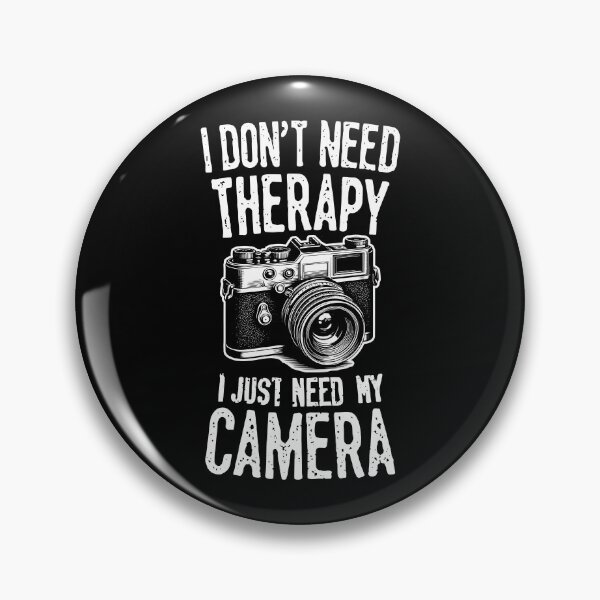 Item preview, I don't need therapy, I just need my camera  designed and sold by ColorraidCRTS.