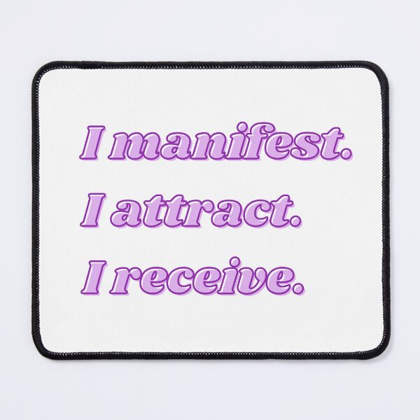 Item preview, I manifest. I attract. I receive. designed and sold by Katie O.