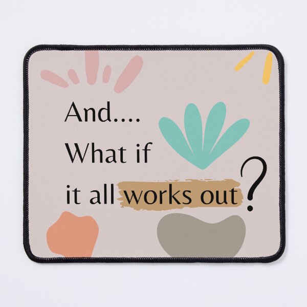 Item preview, What if it all works out quote design designed and sold by raymishop.