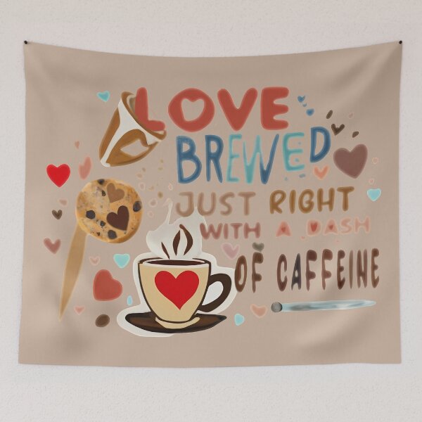 Item preview, Love Brewed Just Right With a Dash of Caffeine designed and sold by @ndrys.