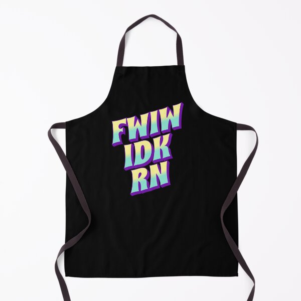 Item preview, For What Its Worth, I Don't Know Right Now designed and sold by Simply Figs.