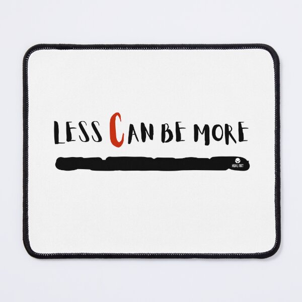Item preview, LESS CAN BE MORE designed and sold by kuhlartde.