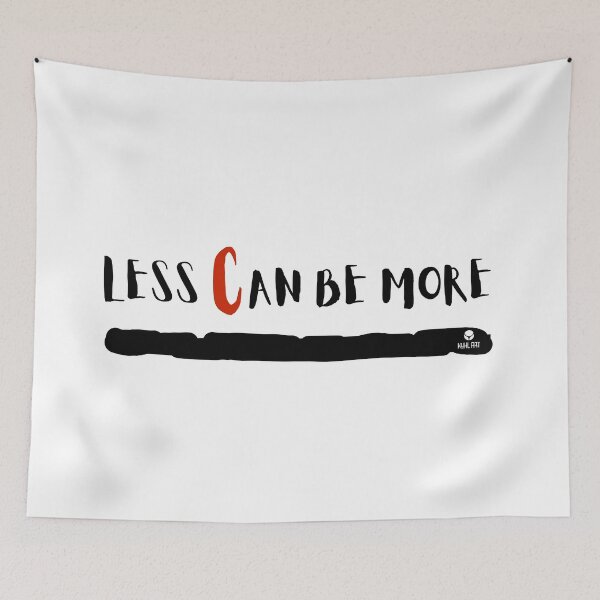 Item preview, LESS CAN BE MORE designed and sold by kuhlartde.