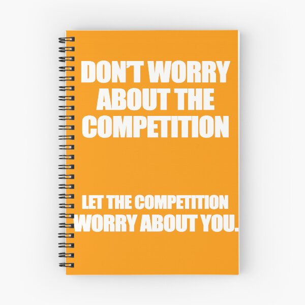 Item preview, Don't Worry About The Competition, Let The Competition Worry About You designed and sold by CreativeCentre.