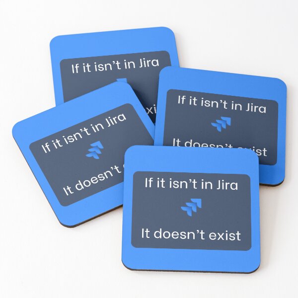 Item preview, If it isn't in Jira it doesn't exist designed and sold by Yankee Doodle Gandy.