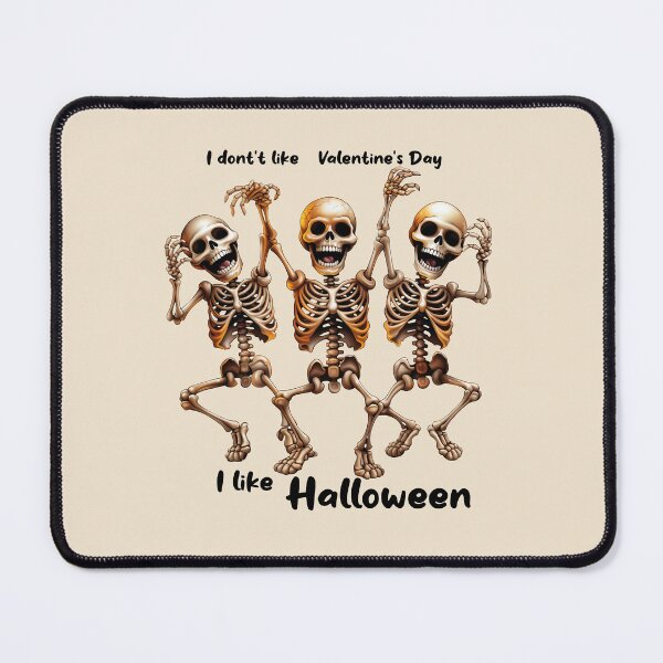 Item preview, Dancing skeletons I don't like Valentine's Day I like halloween designed and sold by LuckyFamily.