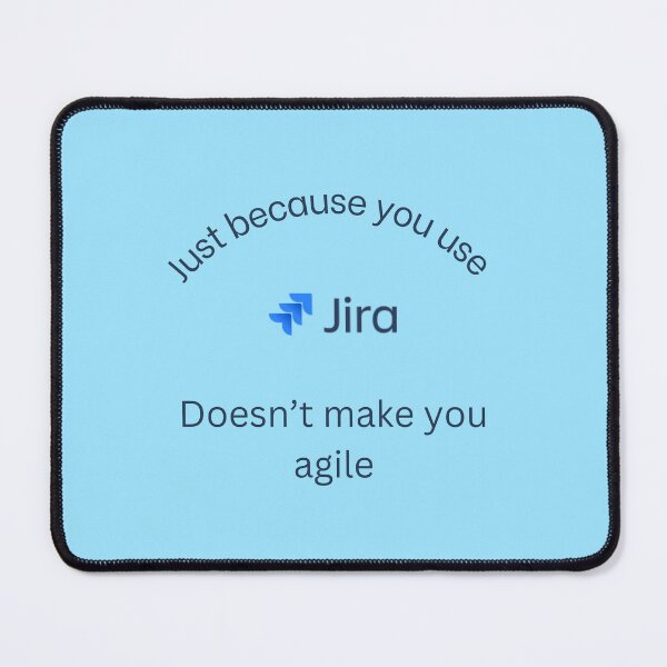 Item preview, Just because you use Jira designed and sold by Yankee Doodle Gandy.