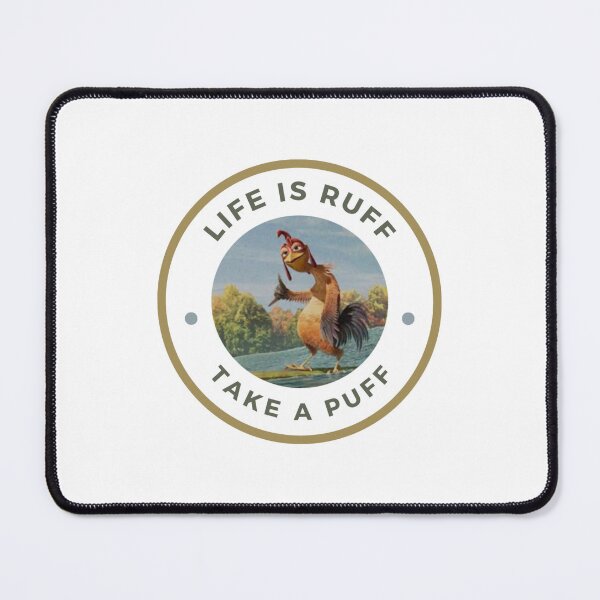 Item preview, Life is ruff take a puff chicken joe designed and sold by soulsurferart.