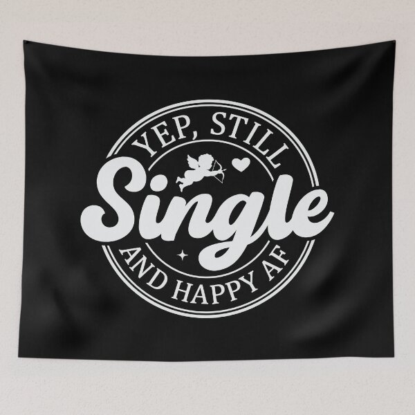 Item preview, Yep Still Single and Happy AF designed and sold by FlawlessSeams.