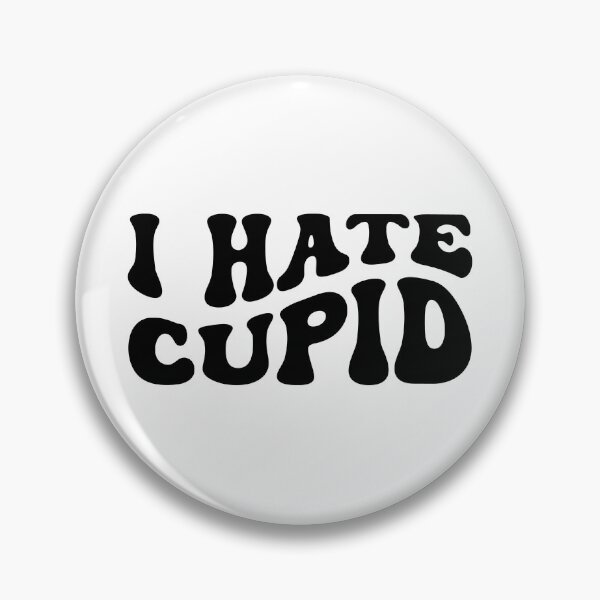 Item preview, I Hate Cupid designed and sold by FlawlessSeams.
