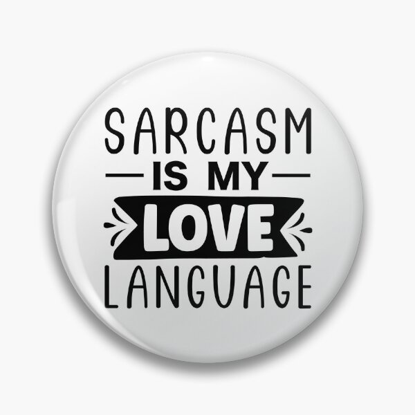 Item preview, Sarcasm is my love language designed and sold by NoursDesigner.