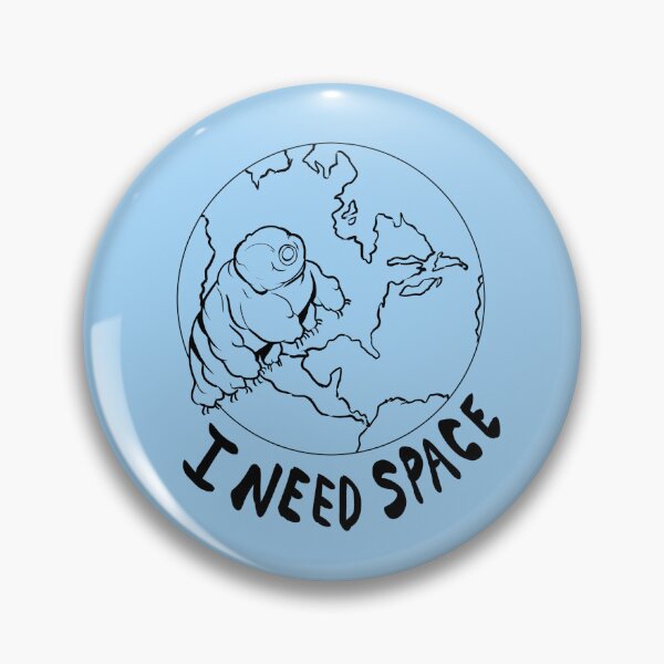Item preview, I Need Space Tardigrade designed and sold by CupOIsopod.