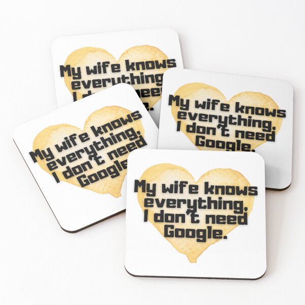 Item preview, My wife knows everything, I don't need Google. designed and sold by Kubala.