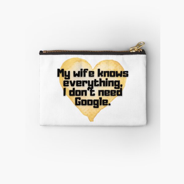 Item preview, My wife knows everything, I don't need Google. designed and sold by Kubala.