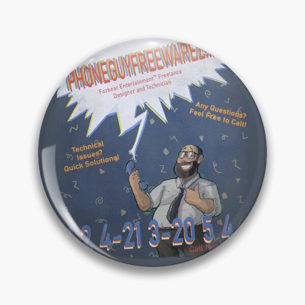 Item preview, "PHONEGUYFREEWAREZ" FNAF Inspired Pin Design designed and sold by henwardhyckle.