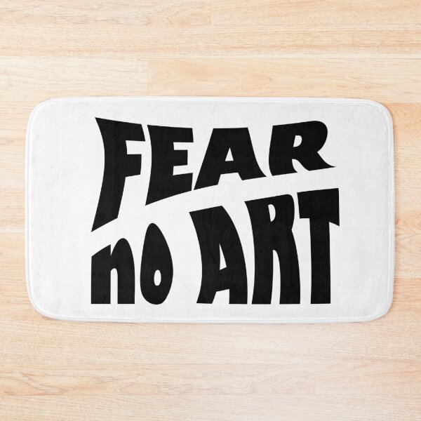 Item preview, Fear No Art - Black text designed and sold by BastsTardyChild.