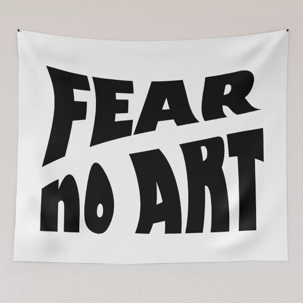 Item preview, Fear No Art - Black text designed and sold by BastsTardyChild.