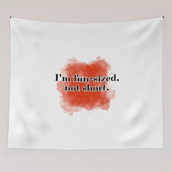 Item preview, I'm fun-sized, not short. designed and sold by Kubala.