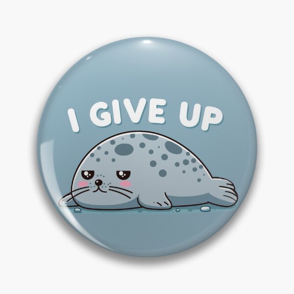 Item preview, I Give Up Tired Seal designed and sold by SubtleSplit.