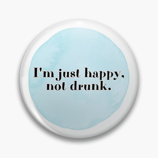 Item preview, I'm just happy, not drunk. designed and sold by Kubala.
