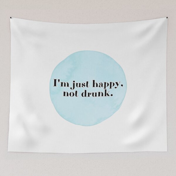 Item preview, I'm just happy, not drunk. designed and sold by Kubala.