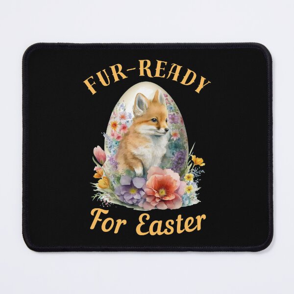 Item preview, Fur-Ready For Easter. fox saying designed and sold by FoxVibes.