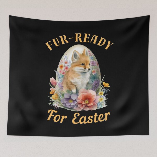 Item preview, Fur-Ready For Easter. fox saying designed and sold by FoxVibes.