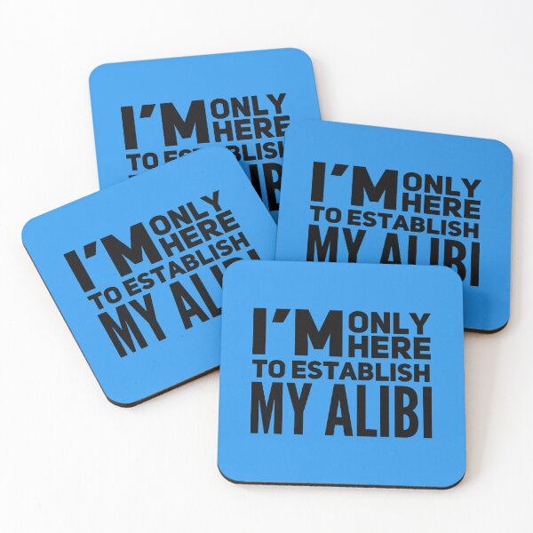 Item preview, I'm Only Here to Establish My Alibi, True Crime, True Crime Junkie, Crime Show designed and sold by DesignHouse07.