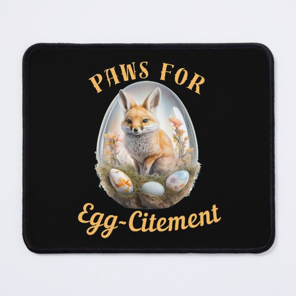 Item preview, Paws For Egg-Citement. fox saying designed and sold by FoxVibes.
