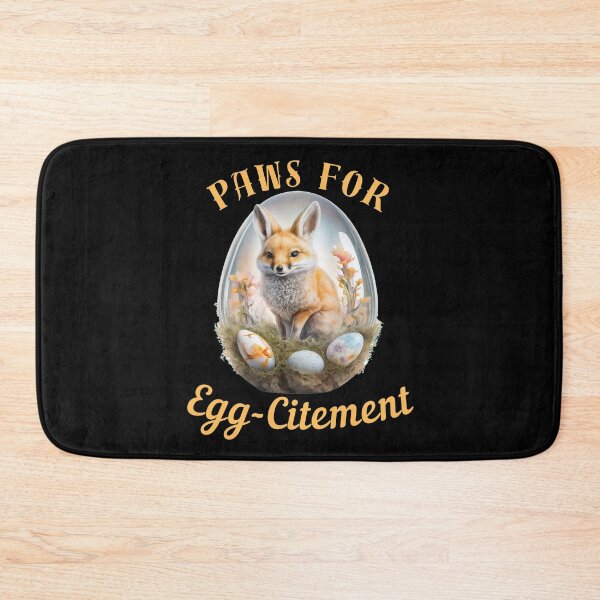 Item preview, Paws For Egg-Citement. fox saying designed and sold by FoxVibes.