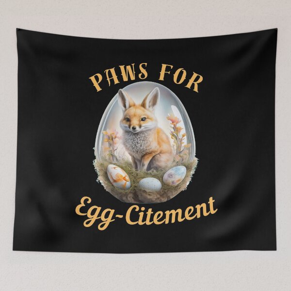 Item preview, Paws For Egg-Citement. fox saying designed and sold by FoxVibes.