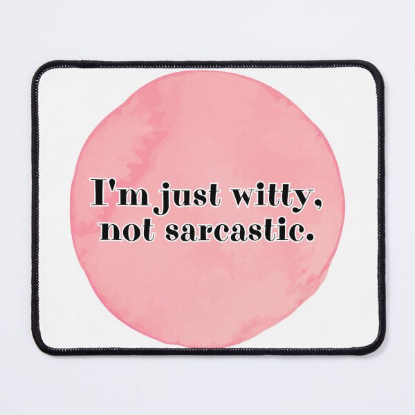 Item preview, I'm just witty, not sarcastic. designed and sold by Kubala.