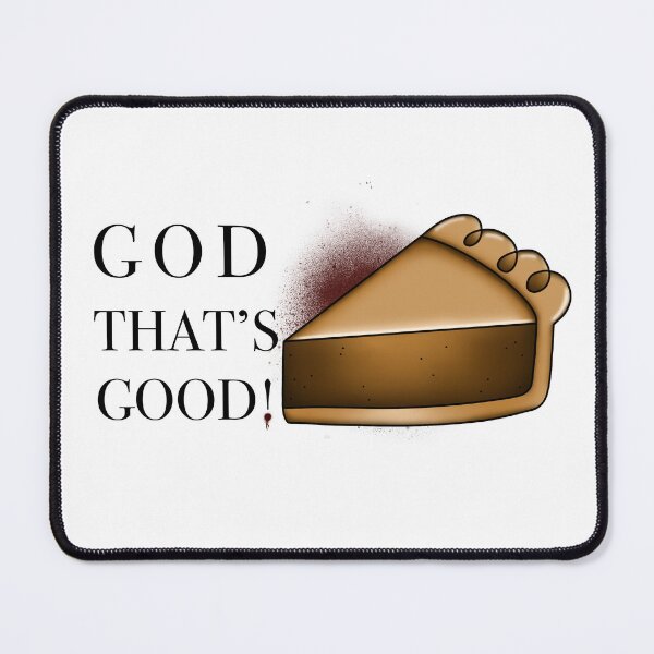 Item preview, God that’s good pie designed and sold by spottedhound.