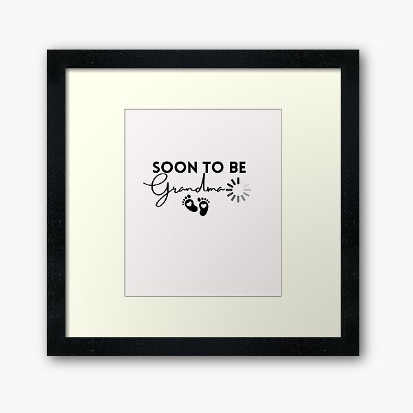 Item preview, Soon to be grandma designed and sold by Bennac.