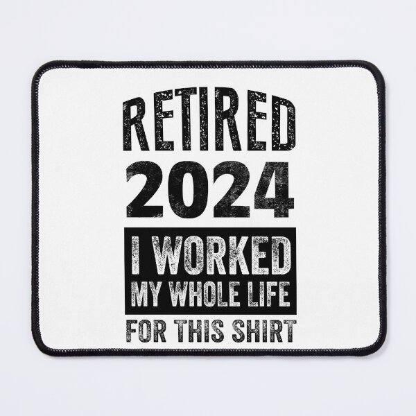 Item preview, RETIRED 2024 I WORKED MY WHOLE LIFE FOR THIS SHIRT designed and sold by Fateh-Kro ⭐⭐⭐⭐⭐.