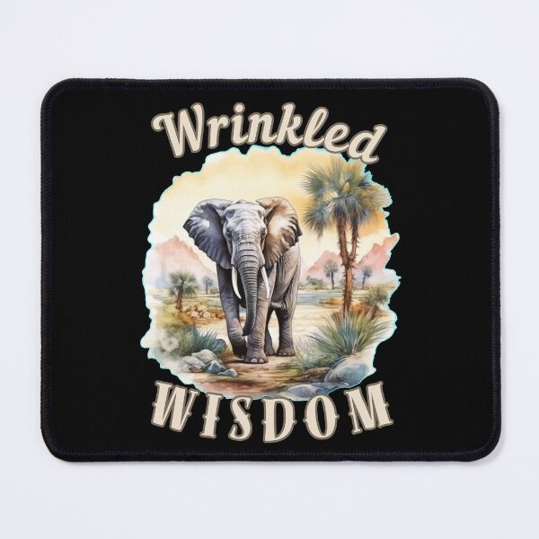 Item preview, Wrinkled Wisdom. elephant quote designed and sold by ElephantVibes.