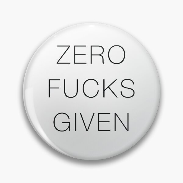 Item preview, zero f!cks given designed and sold by watchoutdesign.